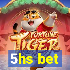 5hs bet